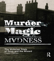 Murder, Magic, Madness: The Victorian Trials of Dove and the Wizard book cover