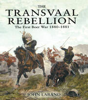 The Transvaal Rebellion: The First Boer War, 1880-1881 book cover
