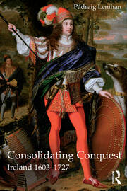 Consolidating Conquest: Ireland 1603-1727 book cover