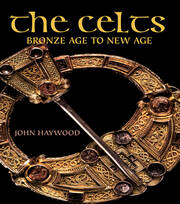 The Celts: Bronze Age to New Age book cover