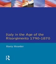 Italy in the Age of the Risorgimento 1790 - 1870 book cover