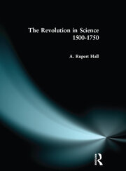 The Revolution in Science 1500 - 1750 book cover