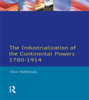 Industrialisation of the Continental Powers 1780-1914, The book cover