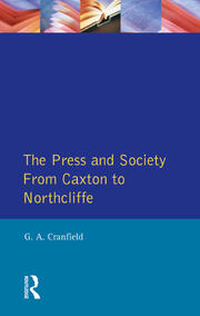The Press and Society: From Caxton to Northcliffe book cover