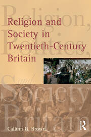 Religion and Society in Twentieth-Century Britain book cover