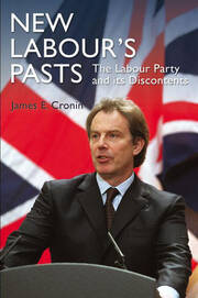 New Labour's Pasts: The Labour Party and Its Discontents book cover