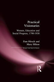 Practical Visionaries: Women, Education and Social Progress, 1790-1930 book cover
