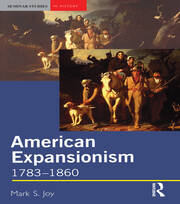 American Expansionism, 1783-1860: A Manifest Destiny? book cover