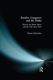 Bandits, Gangsters and the Mafia: Russia, the Baltic States and the CIS since 1991 book cover