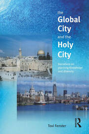 The Global City and the Holy City: Narratives on Knowledge, Planning and Diversity book cover