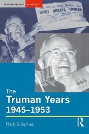 The Truman Years, 1945-1953 book cover