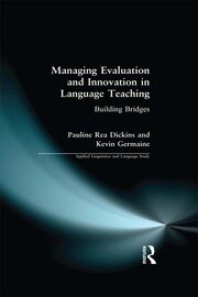 Managing Evaluation and Innovation in Language Teaching: Building Bridges book cover