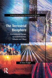 The Terrestrial Biosphere: Environmental Change, Ecosystem Science, Attitudes and Values book cover