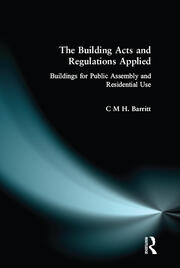 The Building Acts and Regulations Applied: Buildings for Public Assembly and Residential Use book cover