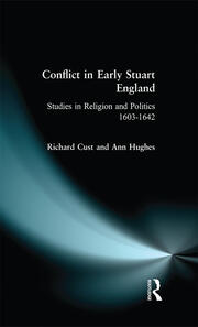Conflict in Early Stuart England: Studies in Religion and Politics 1603-1642 book cover