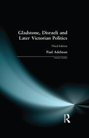 Gladstone, Disraeli and Later Victorian Politics book cover
