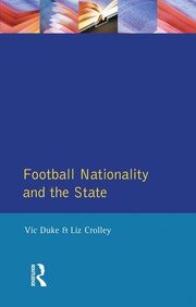 Football, Nationality and the State book cover