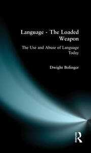 Language - The Loaded Weapon: The Use and Abuse of Language Today book cover