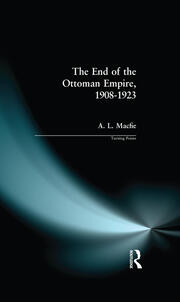 The End of the Ottoman Empire, 1908-1923 book cover