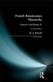 French Renaissance Monarchy: Francis I & Henry II book cover