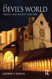 The Devil's World: Heresy and Society 1100-1300 book cover