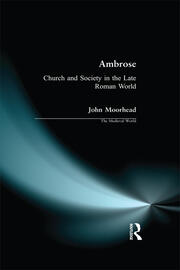 Ambrose: Church and Society in the Late Roman World book cover
