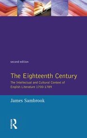 The Eighteenth Century: The Intellectual and Cultural Context of English Literature 1700-1789 book cover