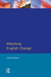 Watching English Change: An Introduction to the Study of Linguistic Change in Standard Englishes in the 20th Century book cover