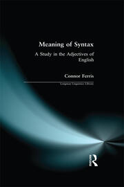 Meaning of Syntax: A Study in the Adjectives of English book cover