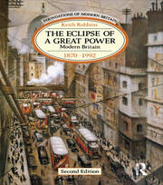 The Eclipse of a Great Power: Modern Britain 1870-1992 book cover