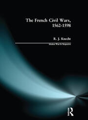 The French Civil Wars, 1562-1598 book cover