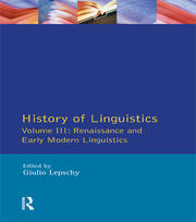 History of Linguistics Vol III: Renaissance and Early Modern Linguistics book cover
