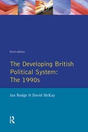 The Developing British Political System: The 1990s book cover