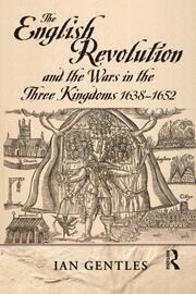 The English Revolution and the Wars in the Three Kingdoms, 1638-1652 book cover
