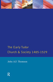 The Early Tudor Church and Society 1485-1529 book cover