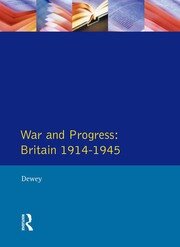 War and Progress: Britain 1914-1945 book cover