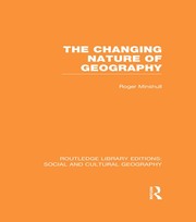 The Changing Nature of Geography (RLE Social & Cultural Geography) book cover