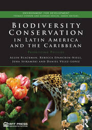 Biodiversity Conservation in Latin America and the Caribbean: Prioritizing Policies book cover