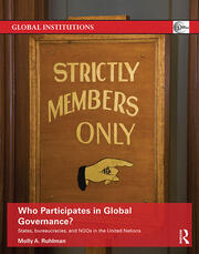 Who Participates in Global Governance?: States, bureaucracies, and NGOs in the United Nations book cover
