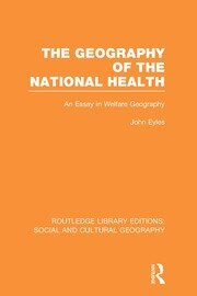 Geography of the National Health (RLE Social & Cultural Geography): An Essay in Welfare Geography book cover