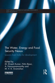 The Water, Energy and Food Security Nexus: Lessons from India for Development book cover