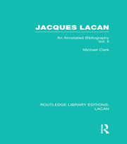 Jacques Lacan (Volume II) (RLE: Lacan): An Annotated Bibliography book cover