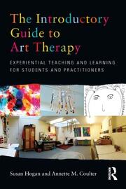 The Introductory Guide to Art Therapy: Experiential teaching and learning for students and practitioners book cover