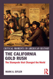 The California Gold Rush: The Stampede that Changed the World book cover