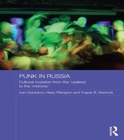 Punk in Russia: Cultural mutation from the “useless” to the “moronic” book cover