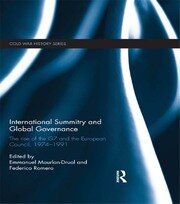 International Summitry and Global Governance: The rise of the G7 and the European Council, 1974-1991 book cover
