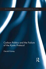 Carbon Politics and the Failure of the Kyoto Protocol book cover
