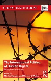 The International Politics of Human Rights: Rallying to the R2P Cause? book cover