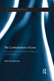 The Contradictions of Love: Towards a feminist-realist ontology of sociosexuality book cover