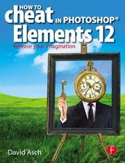 How To Cheat in Photoshop Elements 12: Release Your Imagination book cover